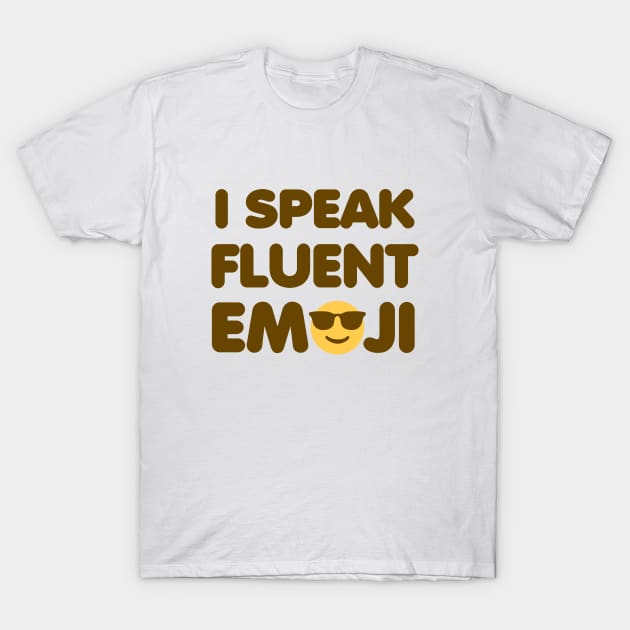 I Speak Fluent Emoji T-Shirt by DetourShirts